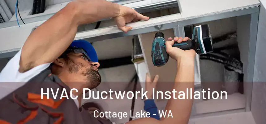  HVAC Ductwork Installation Cottage Lake - WA