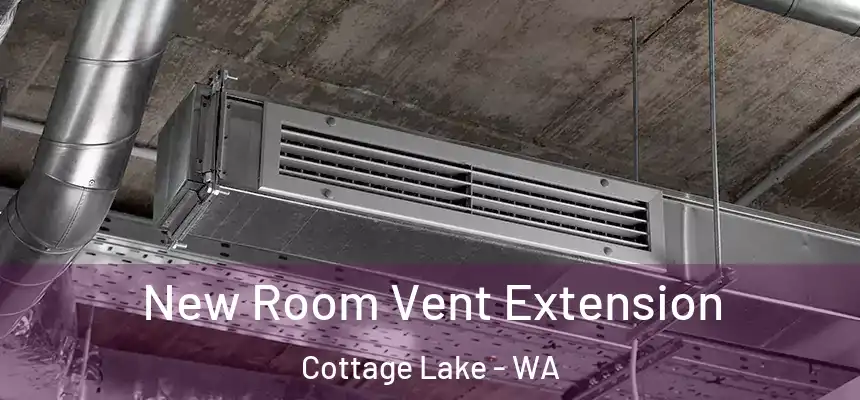 New Room Vent Extension Cottage Lake - WA