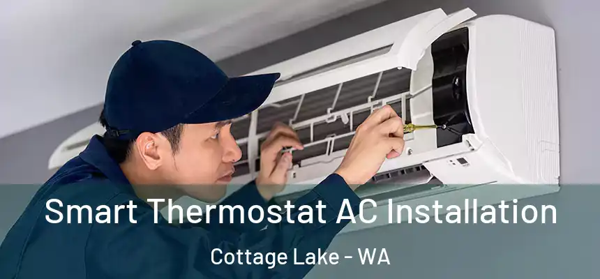  Smart Thermostat AC Installation Cottage Lake - WA